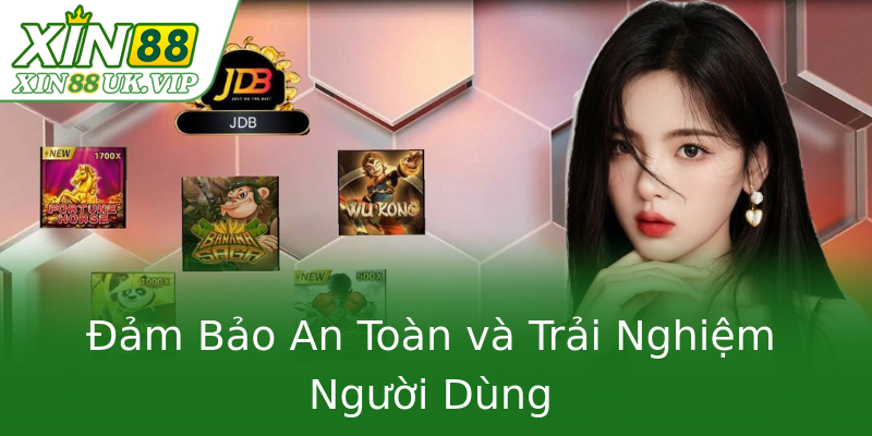 Đảm Bảo An Toàn và Trải Nghiệm Người Dùng Đảm Bảo An Toàn và Trải Nghiệm Người Dùng