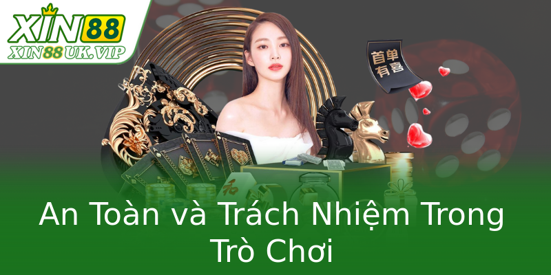 An Toàn và Trách Nhiệm Trong Trò Chơi An Toàn và Trách Nhiệm Trong Trò Chơi
