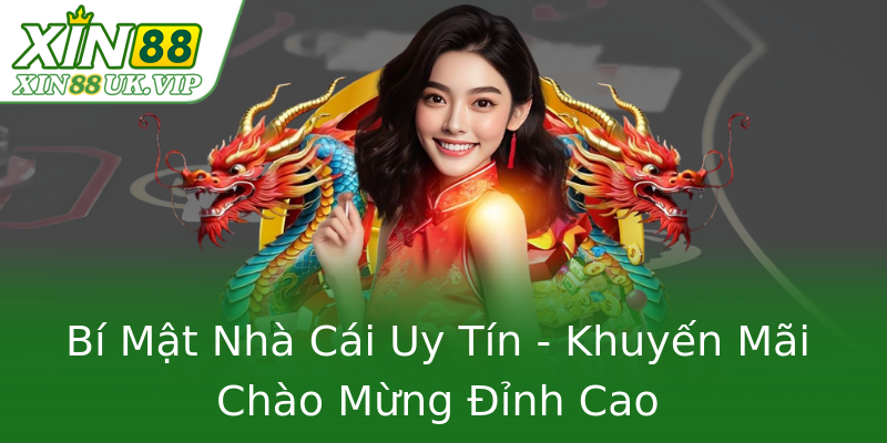 Bí Mật Nhà Cái Uy Tín - Khuyến Mãi Chào Mừng Đỉnh Cao Bí Mật Nhà Cái Uy Tín - Khuyến Mãi Chào Mừng Đỉnh Cao