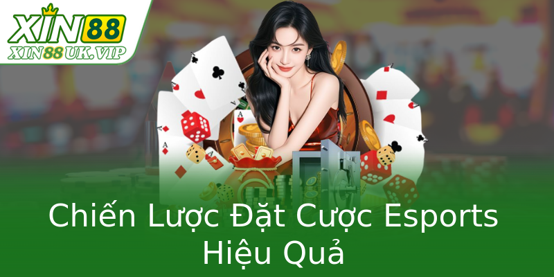 Chiến Lược Đặt Cược Esports Hiệu Quả Chiến Lược Đặt Cược Esports Hiệu Quả