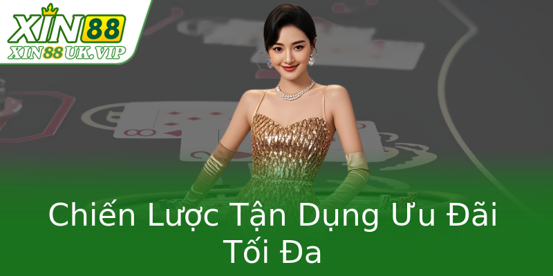 Chiến Lược Tận Dụng Ưu Đãi Tối Đa Chiến Lược Tận Dụng Ưu Đãi Tối Đa