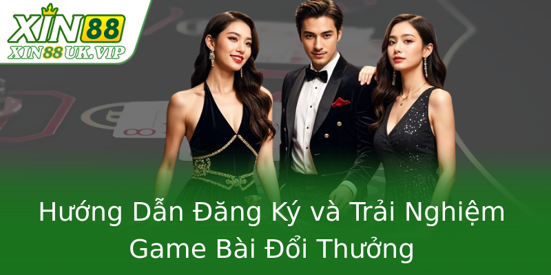 Hướng Dẫn Đăng Ký và Trải Nghiệm Game Bài Đổi Thưởng Hướng Dẫn Đăng Ký và Trải Nghiệm Game Bài Đổi Thưởng