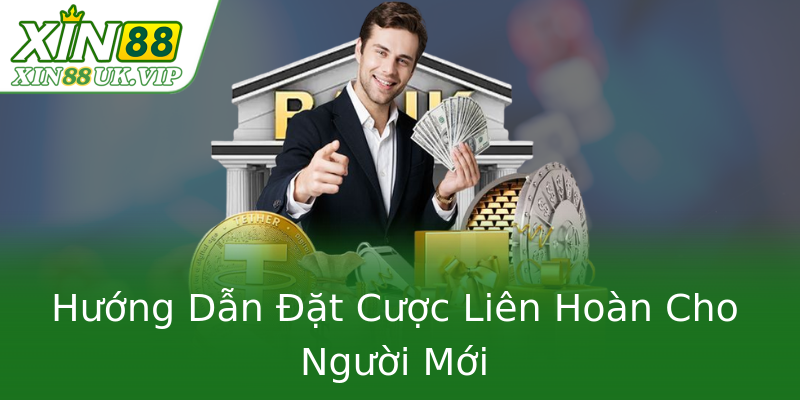 Hướng Dẫn Đặt Cược Liên Hoàn Cho Người Mới Hướng Dẫn Đặt Cược Liên Hoàn Cho Người Mới
