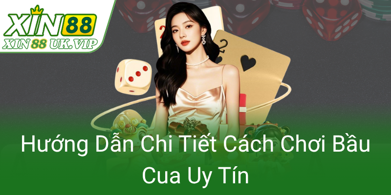 Huong Dan Chi Tiet Cach Choi Bau Cua Uy Tin0 1