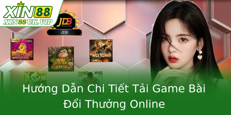 Hướng Dẫn Chi Tiết Tải Game Bài Đổi Thưởng Online Hướng Dẫn Chi Tiết Tải Game Bài Đổi Thưởng Online