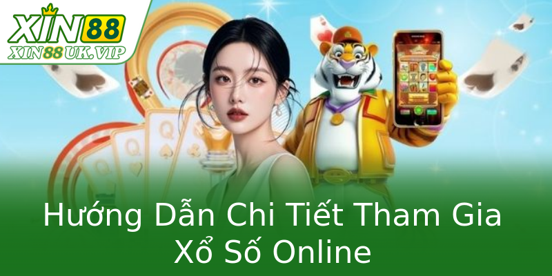 Hướng Dẫn Chi Tiết Tham Gia Xổ Số Online Hướng Dẫn Chi Tiết Tham Gia Xổ Số Online