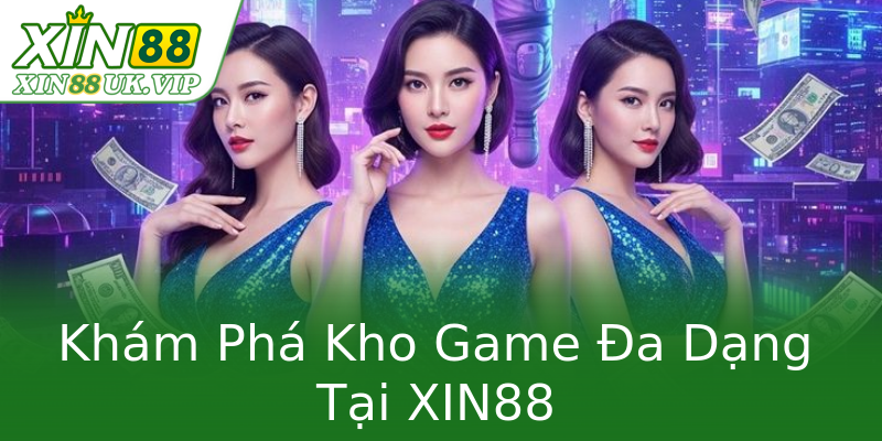 Kham Pha Kho Game A Dang Tai Xin88