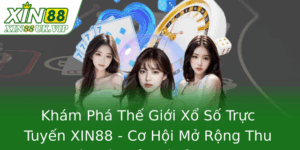 Khám Phá Thế Giới Xổ Số Trực Tuyến XIN88 - Cơ Hội Mở Rộng Thu Nhập và Giải Trí Đỉnh Cao 5 Kham Pha The Gioi Xo So Truc Tuyen Xin88 Co Hoi Mo Rong Thu Nhap Va Giai Tri Inh Cao