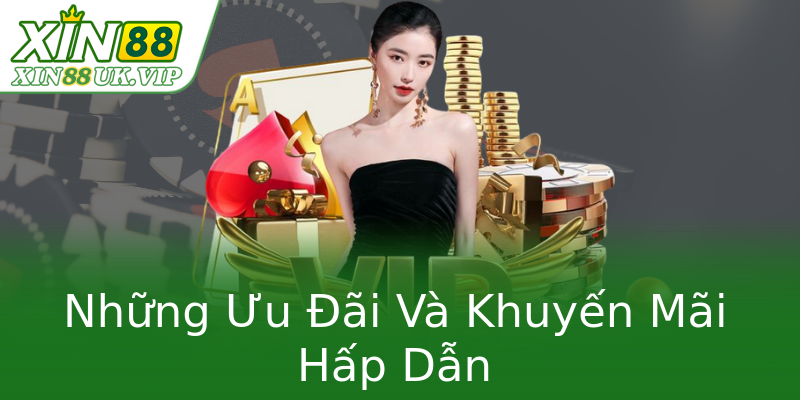 Những Ưu Đãi Và Khuyến Mãi Hấp Dẫn Những Ưu Đãi Và Khuyến Mãi Hấp Dẫn