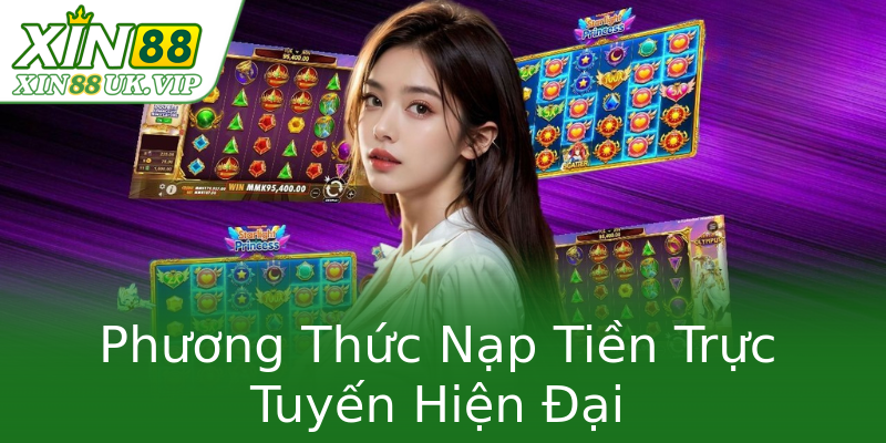 Phương Thức Nạp Tiền Trực Tuyến Hiện Đại