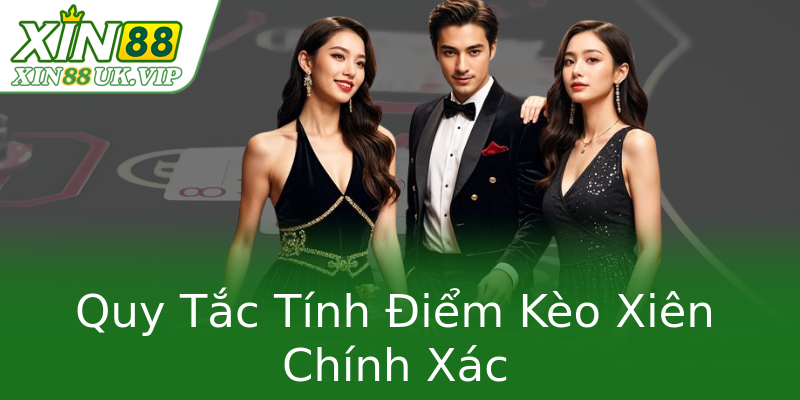 Quy Tắc Tính Điểm Kèo Xiên Chính Xác Quy Tắc Tính Điểm Kèo Xiên Chính Xác