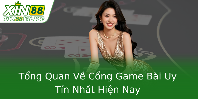 Tổng Quan Về Cổng Game Bài Uy Tín Nhất Hiện Nay Tổng Quan Về Cổng Game Bài Uy Tín Nhất Hiện Nay