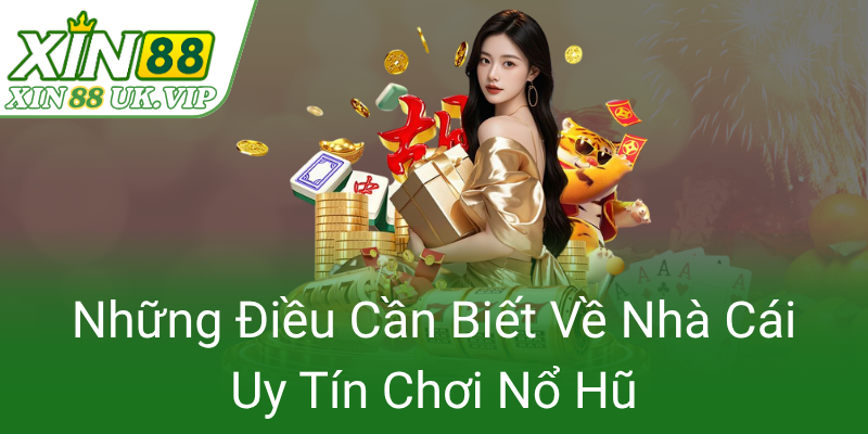 Nhung Dieu Can Biet Ve Nha Cai Uy Tin Choi No Hu0